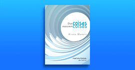 Das Coisas Nascem Coisas