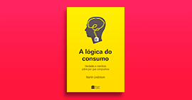 A Lógica do Consumo